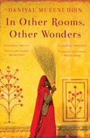 In Other Rooms, Other Wonders by Daniyal Mueenuddin