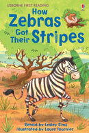 How Zebras Got Their Stripes Retold by Lesley Sims, Laure Fournier (Illustrator) (Usborne First Reading Level 2)