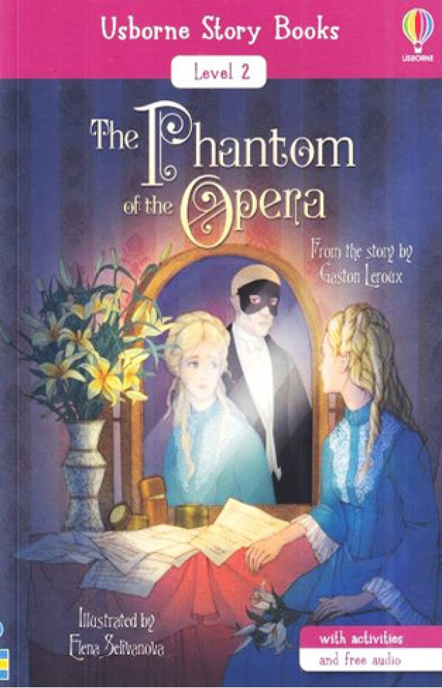 The Phantom of the Opera Retold by Mairi Mackinnon, Elena Selivanova (Illustrator) (Usborne Story Books Level 2)