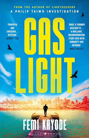Gaslight: A Philip Taiwo Investigation by Femi Kayode