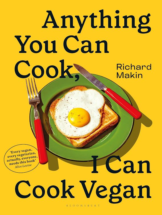 Anything You Can Cook, I Can Cook Vegan By Richard Makin