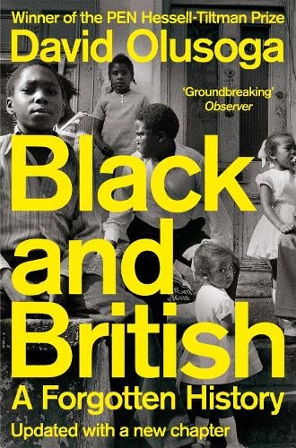 Black and British: A Short, Essential History by David Olusoga