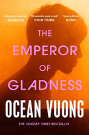 The Emperor of Gladness by Ocean Vuong