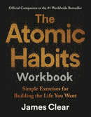 The Atomic Habits Workbook by James Clear