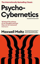 Psycho-Cybernetics by Maxwell Maltz (Updated and Expanded edition)