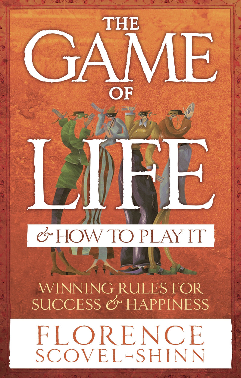The Game of Life & How to Play It by  Florence Scovel Shinn