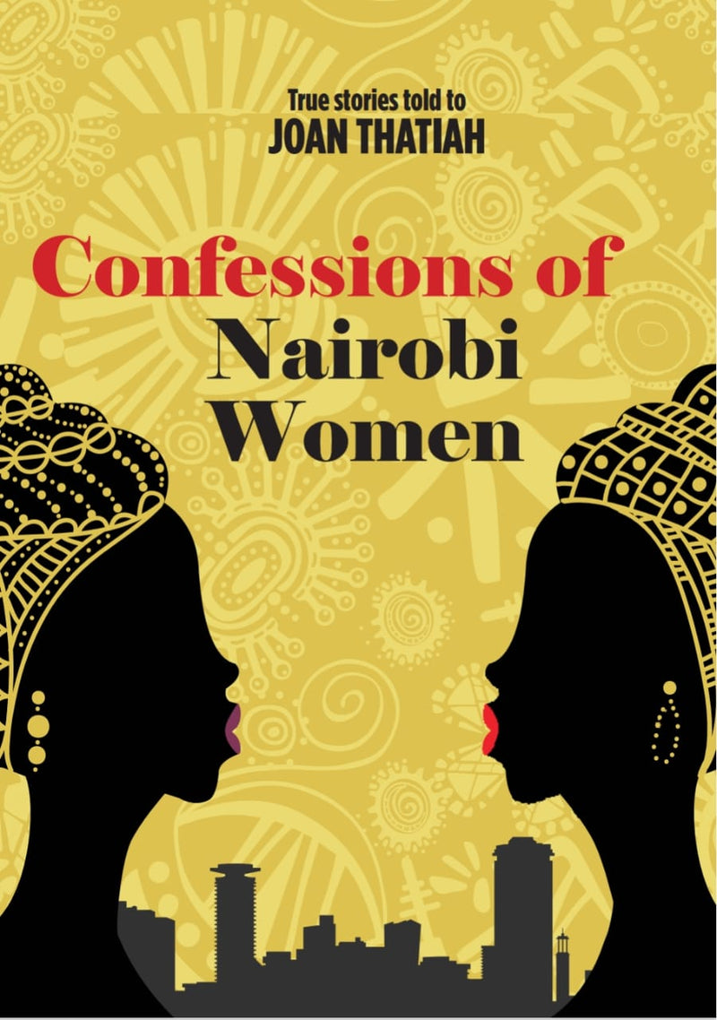Confessions of Nairobi Women by Joan Thatiah