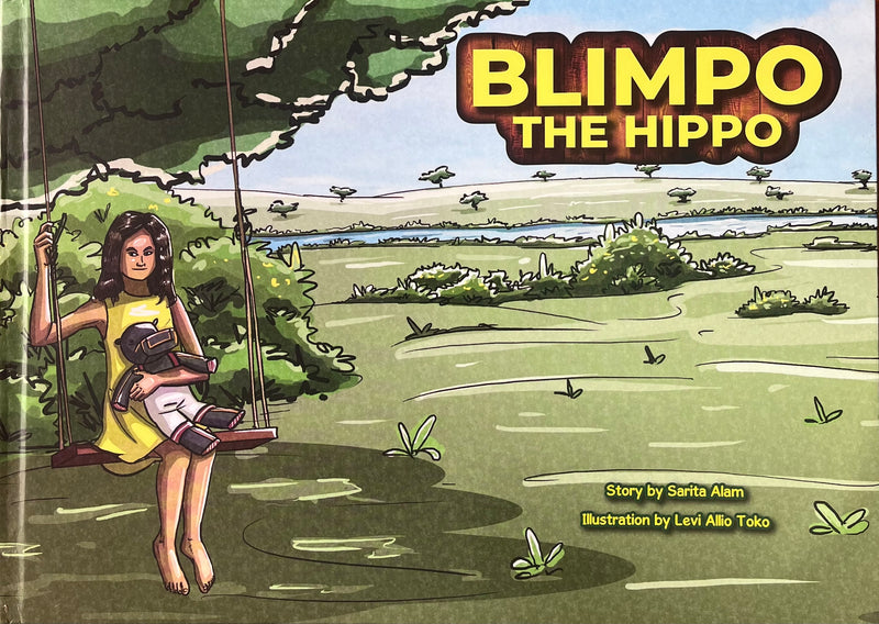 Blimpo The Hippo by Sarita Alam (Illustrated by Levi Allio Toko)