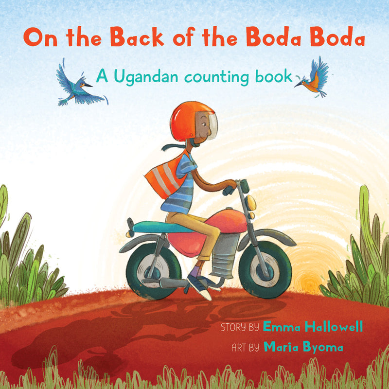 On the Back of the Boda Boda (A Ugandan counting book) by Emma Hallowell, Maria Byoma (Ilustrator)