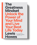 The Greatness Mindset: Unlock the Power of Your Mind and Live Your Best Life Today By Lewis Howes