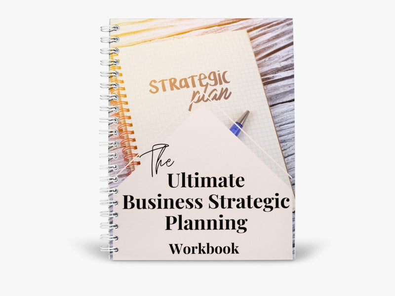 The Ultimate Business Strategic Planning Workbook by Dr Noeline Kirabo