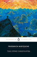Thus Spoke Zarathustra by Friedrich Nietzsche