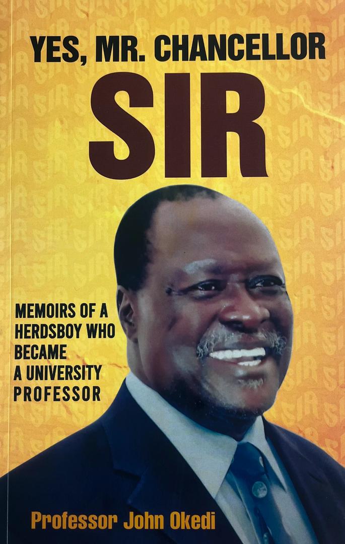 Yes, Mr. Chancellor Sir by Professor John Okedi