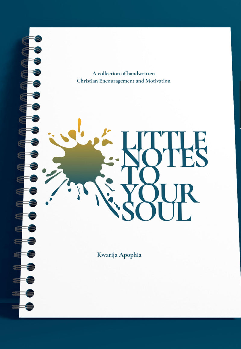 Little Notes To Your Soul By Kwarija Apophia