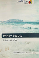 Windy Beauty: A Dove by the Sea By Kenneth Rubangakene