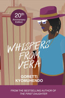 Whispers From Vera by Goretti Kyomuhendo