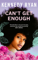 Can't Get Enough by Kennedy Ryan (Skyland