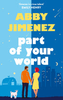 Part of Your World by Abby Jimenez (Part of Your World