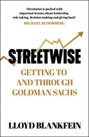 Streetwise: Getting to and Through Goldman Sachs by Lloyd Blankfein