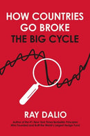 How Countries Go Broke: The Big Cycle by Ray Dalio