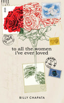 To All the Women I've Ever Loved by Billy Chapata