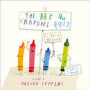 The Day the Crayons Quit by Drew Daywalt, Oliver Jeffers (Illustrator)