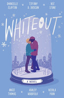 Whiteout by Dhonielle Clayton, Tiffany D. Jackson, Angela Thomas, Nic Stone, Ashley Woodfolk, Nicola Yoon