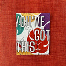 You've Got This Card