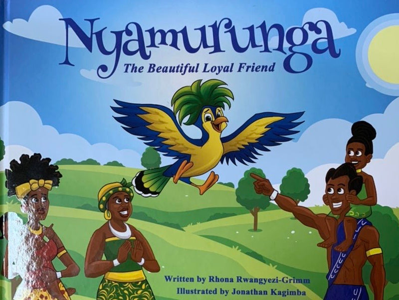 Nyamurunga ; The Beautiful Loyal Friend by Rhona Rwangyezi Grimm