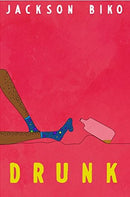 Drunk by Jackson Biko