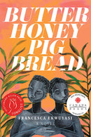 Butter Honey Pig Bread by Francesca Ekwuyasi