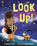 Look Up! by Nathan Bryon and Dapo Adeola (Illustrator)
