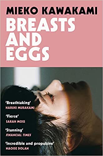 Breasts and Eggs by Mieko Kawakami (Translated by Sam Bett & David Boyd)