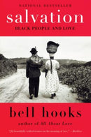 salvation: Black People and Love (Love Trilogy) by bell hooks