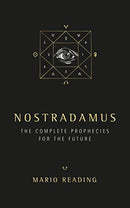 Nostradamus: The Complete Prophesies for the Future