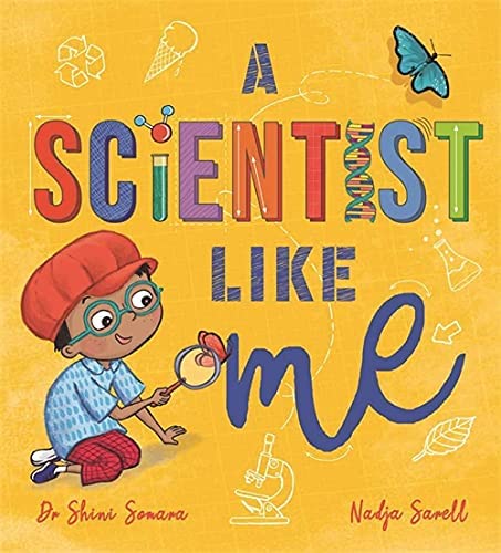 A Scientist Like Me by Shini Somara, Nadja Sarell(Illustrator)