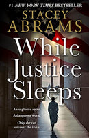 While Justice Sleeps by Stacey Abrams