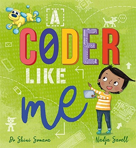 A Coder Like Me by Shini Somara, Nadja Sarell (Illustrator)