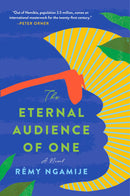The Eternal Audience Of One by Remy Ngamije