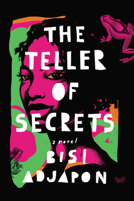 The Teller of Secrets by Bisi Adjapon