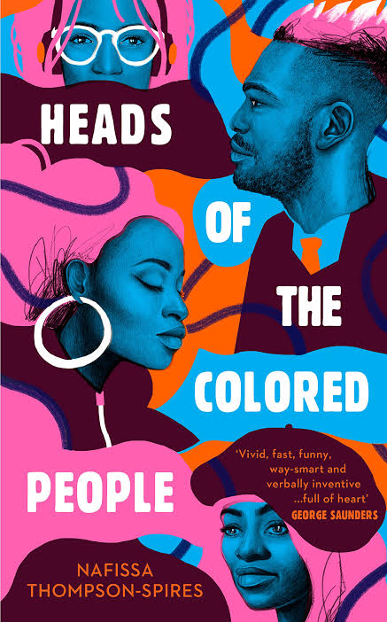 Heads Of The Colored People by Nafissa Thompson-Spires
