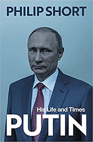 Putin: His Life and Times by Philip Short