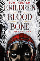 Children of Blood and Bone by Tomi Adeyemi (Legacy of Orïsha