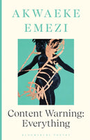 Content Warning: Everything by  Akwaeke Emezi