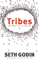 Tribes: We Need You to Lead Us by Seth Godin