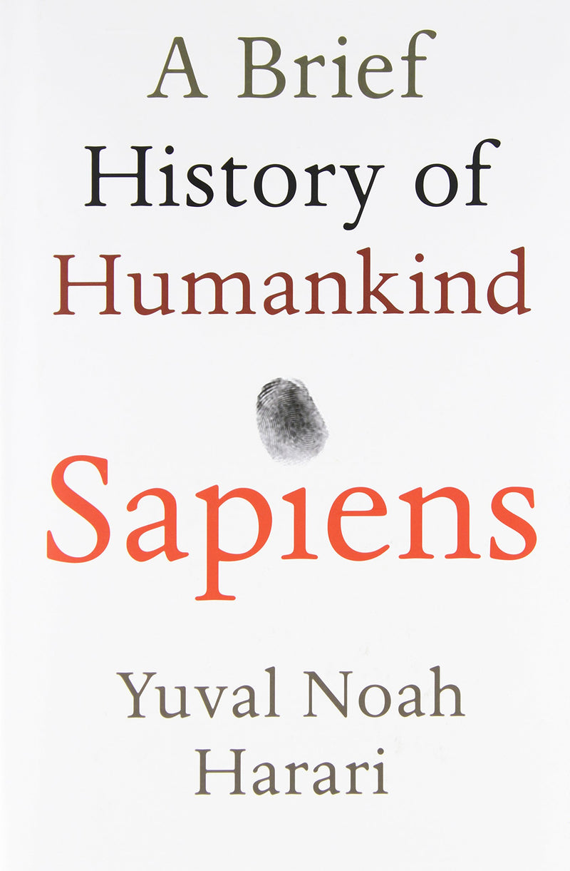 Sapiens: A Brief History of Humankind by Yuval N. Harari