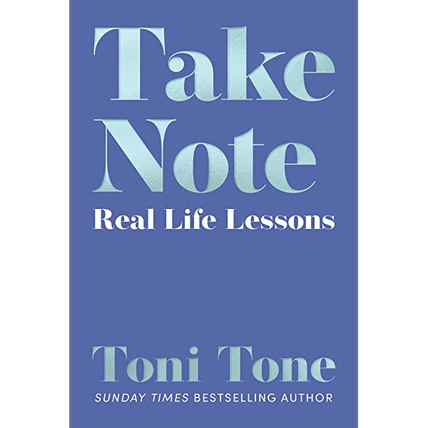Take Note: Real Life Lessons by Toni Tone