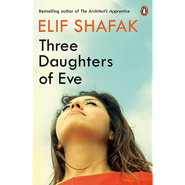Three Daughters Of Eve by Elif Shafak