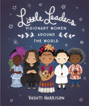 Little Leaders: Visionary Women Around The World by Vashti Harrison