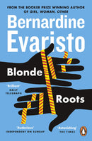 Blonde Roots by Bernadine Evaristo